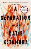 A Separation: A Novel, Kitamura, Katie