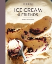 Food52 Ice Cream and Friends: 60 Recipes and Riffs [A Cookbook], 