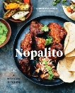 Nopalito: A Mexican Kitchen [A Cookbook], Guzmán, Gonzalo & Adimando, Stacy