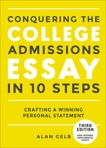 Conquering the College Admissions Essay in 10 Steps, Third Edition: Crafting a Winning Personal Statement, Gelb, Alan