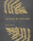 Design by Nature: Creating Layered, Lived-in Spaces Inspired by the Natural World, Tanov, Erica