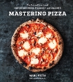 Mastering Pizza: The Art and Practice of Handmade Pizza, Focaccia, and Calzone [A Cookbook], Vetri, Marc & Joachim, David