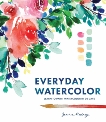 Everyday Watercolor: Learn to Paint Watercolor in 30 Days, Rainey, Jenna