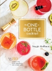 The One-Bottle Cocktail: More than 80 Recipes with Fresh Ingredients and a Single Spirit, Hoffman, Maggie