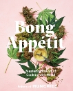 Bong Appétit: Mastering the Art of Cooking with Weed [A Cookbook], 