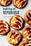 Baking at République: Masterful Techniques and Recipes, Manzke, Margarita & Hallock, Betty