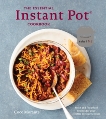 The Essential Instant Pot Cookbook: Fresh and Foolproof Recipes for Your Electric Pressure Cooker, Morante, Coco