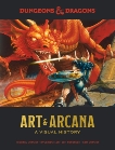 Dungeons & Dragons Art & Arcana: A Visual History, Peterson, Jon & Newman, Kyle & Witwer, Michael & Witwer, Sam