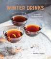 Winter Drinks: 70 Essential Cold-Weather Cocktails, 
