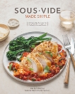 Sous Vide Made Simple: 60 Everyday Recipes for Perfectly Cooked Meals [A Cookbook], Fetterman, Lisa Q. & Peabody, Scott & Halm, Meesha