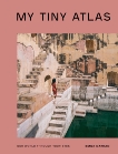 My Tiny Atlas: Our World Through Your Eyes, Nathan, Emily