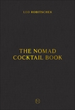 The NoMad Cocktail Book, Robitschek, Leo