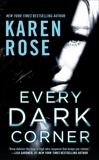 Every Dark Corner, Rose, Karen