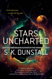 Stars Uncharted, Dunstall, S. K.