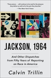 Jackson, 1964: And Other Dispatches from Fifty Years of Reporting on Race in America, Trillin, Calvin