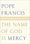 The Name of God Is Mercy, Pope Francis