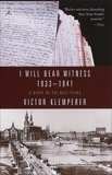 I Will Bear Witness, Volume 1: A Diary of the Nazi Years: 1933-1941, Klemperer, Victor