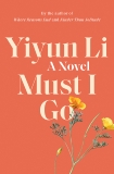 Must I Go: A Novel, Li, Yiyun