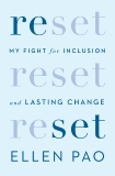 Reset: My Fight for Inclusion and Lasting Change, Pao, Ellen