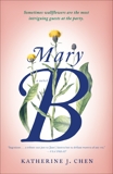 Mary B: A Novel, Chen, Katherine J.