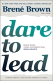 Dare to Lead: Brave Work. Tough Conversations. Whole Hearts., Brown, Brené