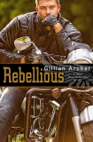 Rebellious: A True Brothers MC Novel, Archer, Gillian