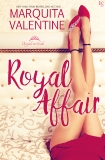 Royal Affair: A Royals in Exile Novel, Valentine, Marquita