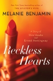 Reckless Hearts (Short Story): A Story of Slim Hawks and Ernest Hemingway, Benjamin, Melanie