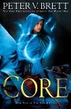 The Core: Book Five of The Demon Cycle, Brett, Peter V.