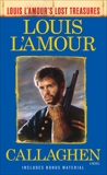 Callaghen (Louis L'Amour's Lost Treasures): A Novel, L'Amour, Louis