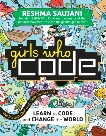 Girls Who Code: Learn to Code and Change the World, Saujani, Reshma