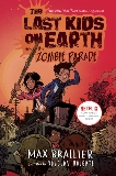 The Last Kids on Earth and the Zombie Parade, Brallier, Max