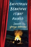 Everything Beautiful Is Not Ruined, Younge-Ullman, Danielle