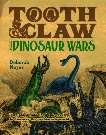 Tooth and Claw: The Dinosaur Wars, Noyes, Deborah