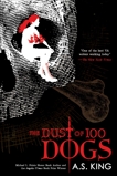 The Dust of 100 Dogs, King, A.S.