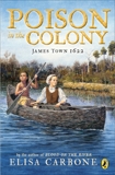 Poison in the Colony: James Town 1622, Carbone, Elisa