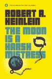 The Moon Is a Harsh Mistress, Heinlein, Robert A.