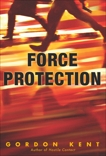 Force Protection, Kent, Gordon