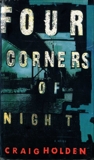 Four Corners of Night: A Novel, Holden, Craig