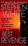 The Best Revenge: A Novel, White, Stephen