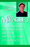It's a Miracle 3, Thomas, Richard