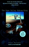 The Hope Valley Hubcap King: A Novel, Murphy, Sean