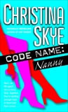 Code Name: Nanny, Skye, Christina