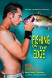 Fishing on the Edge: He's Not Your Father's Fisherman, Iaconelli, Mike & Kamenetzky, Brian & Kamenetzky, Andrew