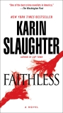 Faithless: A Novel, Slaughter, Karin