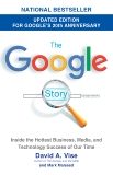 The Google Story (2018 Updated Edition): Inside the Hottest Business, Media, and Technology Success of Our Time, Vise, David A. & Malseed, Mark