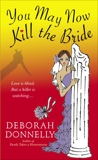 You May Now Kill the Bride, Donnelly, Deborah