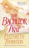 The Bachelor Trap: A Novel, Thornton, Elizabeth