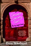 Secret Society Girl: An Ivy League Novel, Peterfreund, Diana