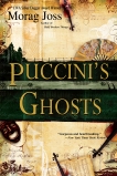 Puccini's Ghosts: A Novel, Joss, Morag